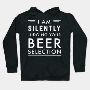 I am silently judging your beer selection Hoodie